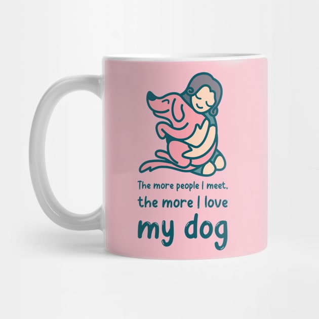 Dogs Design- I love my dog by Eternal Experience